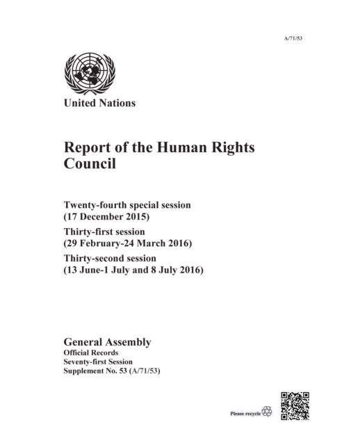 Report of the Human Rights Council : twenty-fourth special session (17 December 2015), thirty-first session (29 February - 24 March 2016), thirty-second session (13 June - 1 July 2016), Paperback / softback Book
