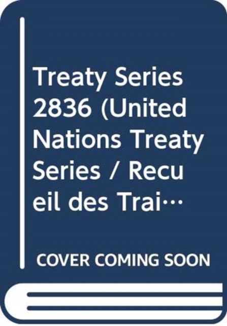 Treaty Series Volume 2836 (English/French Edition), Paperback / softback Book