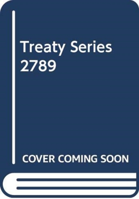 Treaty Series 2789, Paperback / softback Book