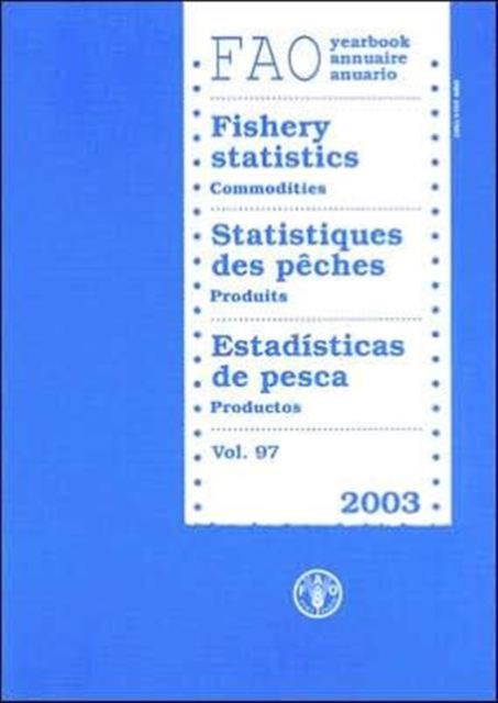 FAO Yearbook : Fishery Statistics - Commodities 2003, Paperback / softback Book