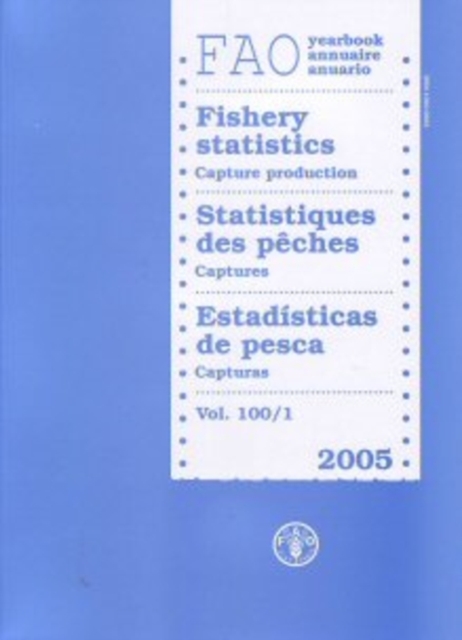 FAO yearbook : Fishery statistics: capture production 2005, Paperback / softback Book