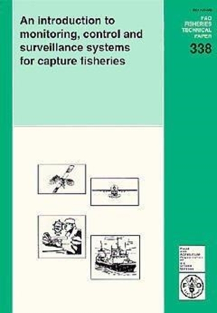 Monitoring, Control and Surveillance Systems for Capture Fisheries (FAO Fisheries Technical Paper), Paperback / softback Book