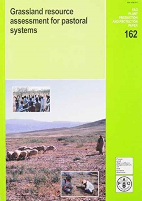 Grassland Resource Assessment for Pastoral Systems (FAO Plant Production and Protection Paper), Paperback / softback Book