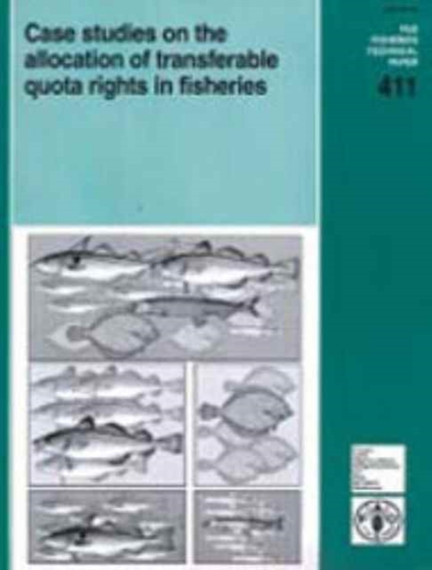 Case Studies on the Allocation of Transferable Quota Rights in Fisheries (FAO Fisheries Technical Paper), Paperback / softback Book