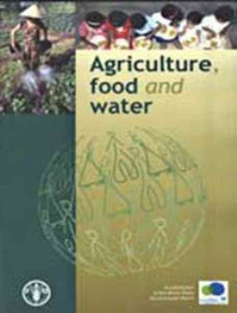 Agriculture, Food and Water : A Contribution to the World Water Development Report, Paperback / softback Book