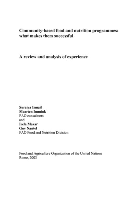 Community-based Food and Nutrition Programmes,What Makes Them Successful,a Review and Analysis of Experience, Paperback / softback Book