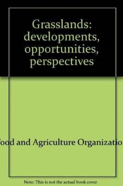 Grasslands : developments, opportunities, perspectives, Paperback / softback Book