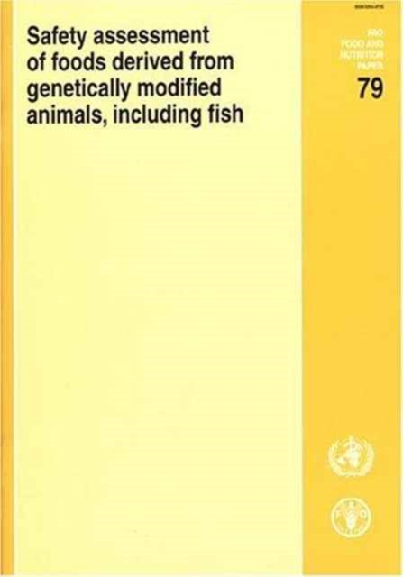 Safety Assessment of Foods Derived from Genetically Modified Animals, Including Fish (FAO Food and Nutrition Paper), Paperback / softback Book