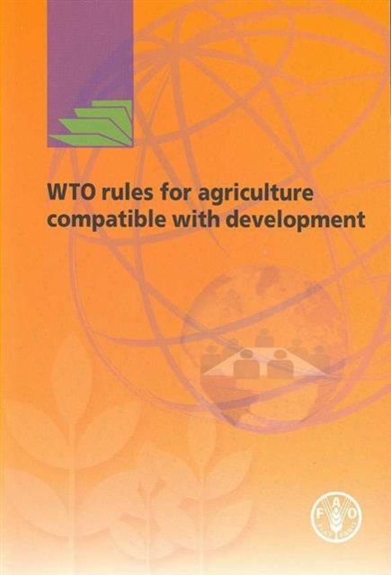 WTO rules for agriculture compatible with development, Paperback / softback Book