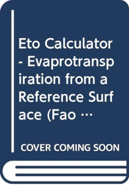 Eto Calculator : Evapotranspiration from a Reference Surface (Fao Land and Water Digital Media Series CD-ROM), CD-ROM Book