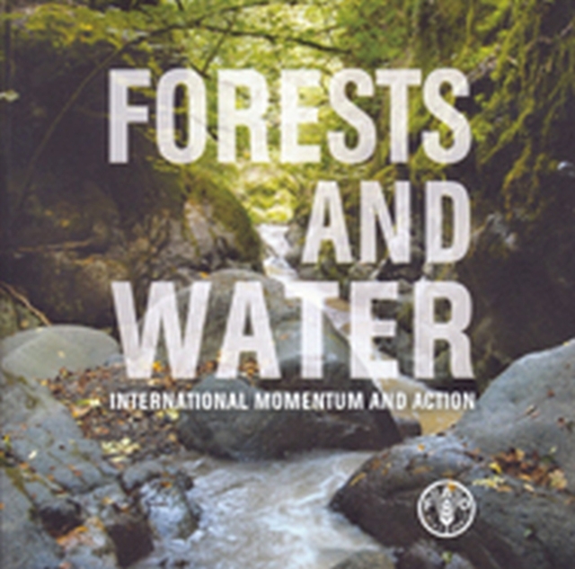 Forests and water : international momentum and action, Paperback / softback Book
