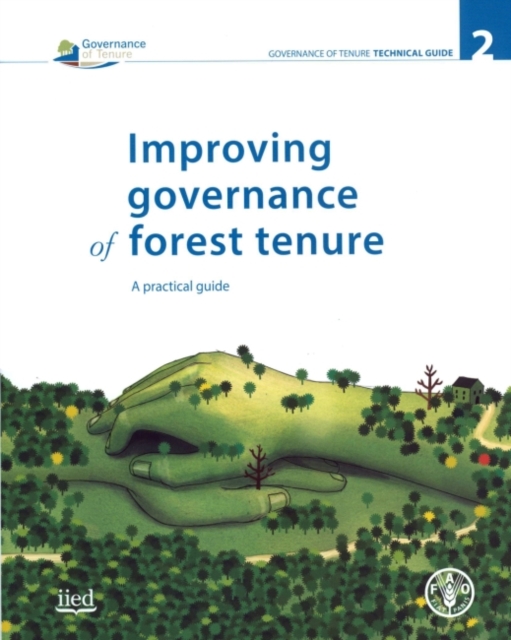 Improving governance of forest tenure : a practical guide, Paperback / softback Book