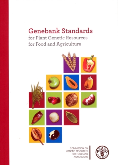 Genebank standards for plant genetic resources for food and agriculture, Paperback / softback Book