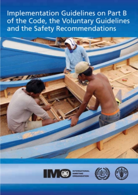 Implementation guidelines on part B of the code, the voluntary guidelines and the safety recommendations, Paperback / softback Book