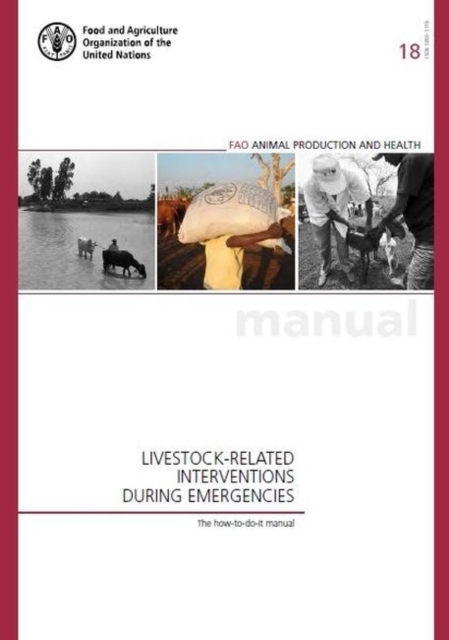 Livestock-related interventions during emergencies : the how-to-do-it manual, Paperback / softback Book
