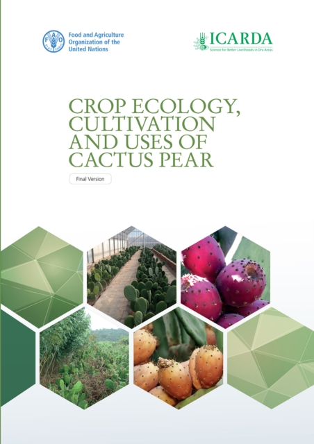 Crop ecology, cultivation and uses of cactus pear, Paperback / softback Book