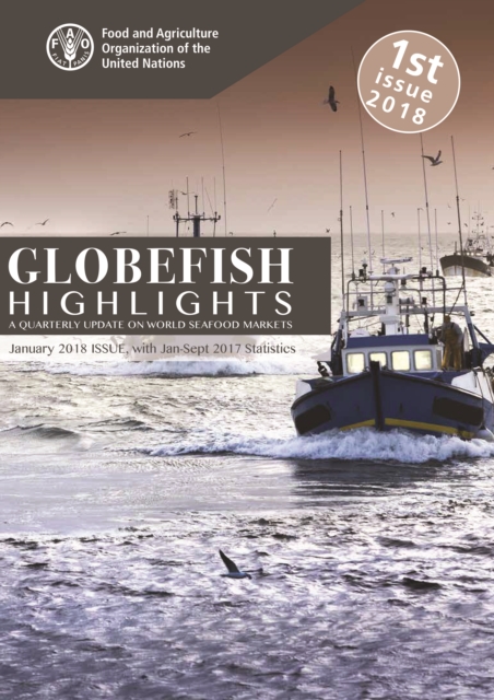 GLOBEFISH Highlights Issue 1/2018 : A Quarterly Update on World Seafood Markets, Paperback / softback Book