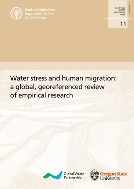 Water stress and human migration : a global, georeferenced review of empirical research, Paperback / softback Book