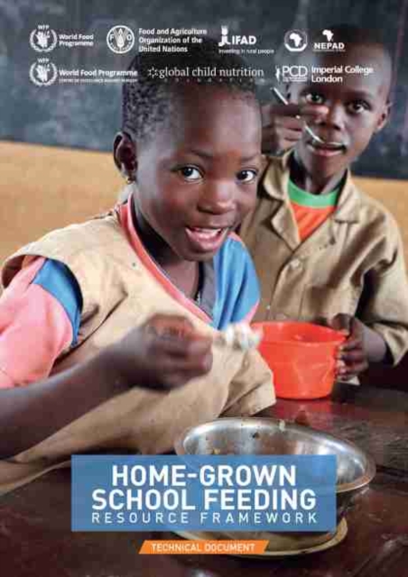 Home-grown School Feeding Resource Framework : technical document, Paperback / softback Book