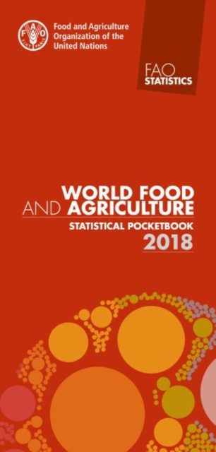 World food and agriculture statistical pocketbook 2018, Paperback / softback Book