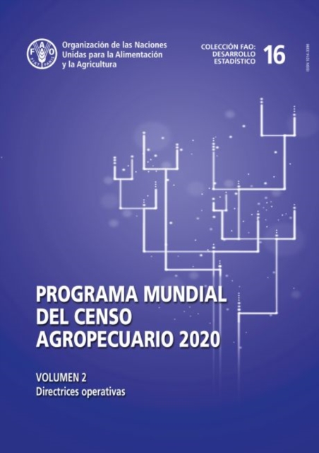 Programa mundial del censo agropecuario 2020, Volumen 2 : Directrices operativas, Paperback / softback Book