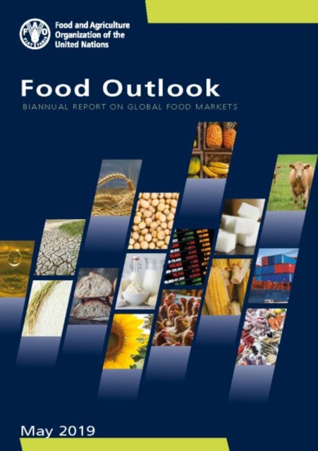 Food outlook : biannual report on global food markets, May 2019, Paperback / softback Book