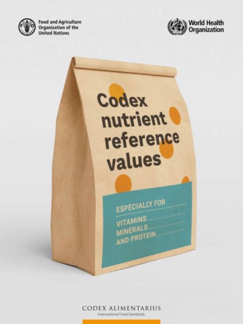 Codex nutrient reference values : especially for vitamins, minerals and protein, Paperback / softback Book