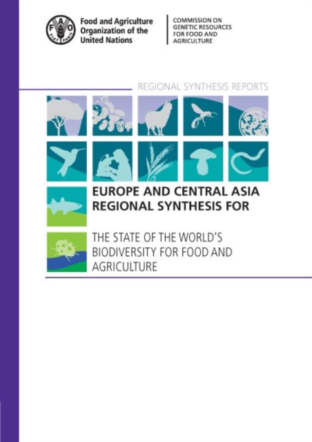Europe and central Asia regional synthesis for the state of the world's biodiversity for food and agriculture, Paperback / softback Book