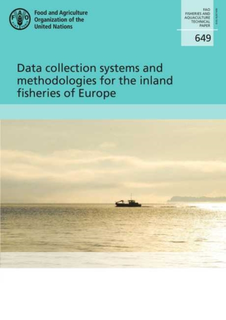 Data collection systems and methodologies for the inland fisheries of Europe, Paperback / softback Book