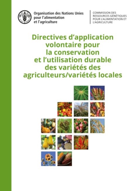 Directives d’application volontaire pour la conservation et l’utilisation durable des varietes des agriculteurs/varietes locales, Paperback / softback Book