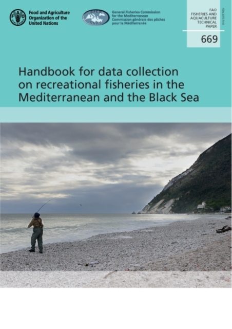 Handbook for data collection on recreational fisheries in the Mediterranean and the Black Sea, Paperback / softback Book