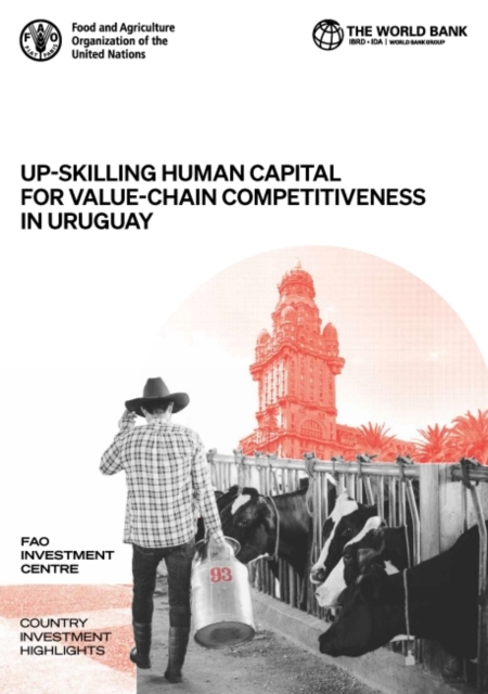 Up-skilling human capital for value-chain competitiveness in Uruguay, Paperback / softback Book