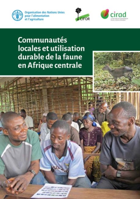 Communautes Locales et Utilisation Durable de la Faune en Afrique Centrale, Paperback / softback Book