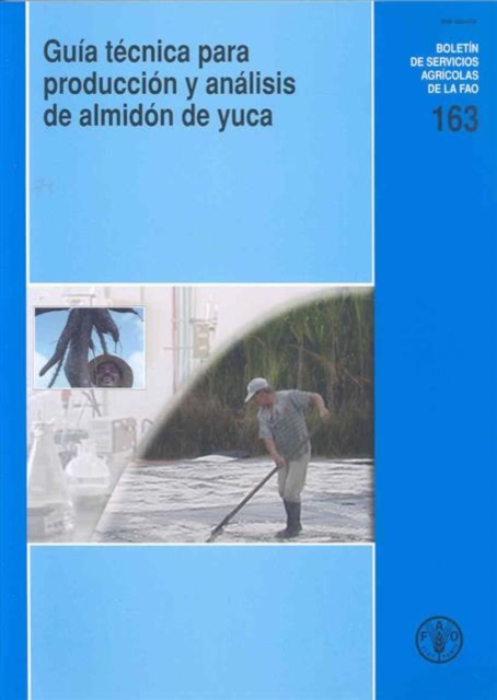 Guaia Taecnica Para Producciaon y Anaalisis De Almidaon De Yuca (Boletines de Servicios Agricolas de la Fao), Paperback / softback Book