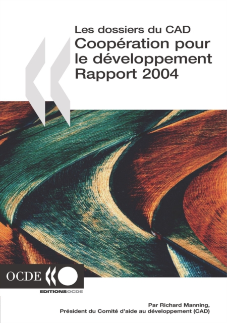 Cooperation pour le Developpement : Rapport 2004 Efforts et politiques des membres du Comite d'aide au developpement, PDF eBook