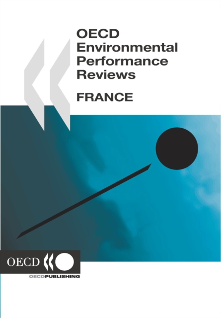OECD Environmental Performance Reviews: France 2005, PDF eBook