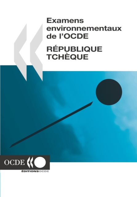 Examens environnementaux de l'OCDE : Republique tcheque 2005, PDF eBook