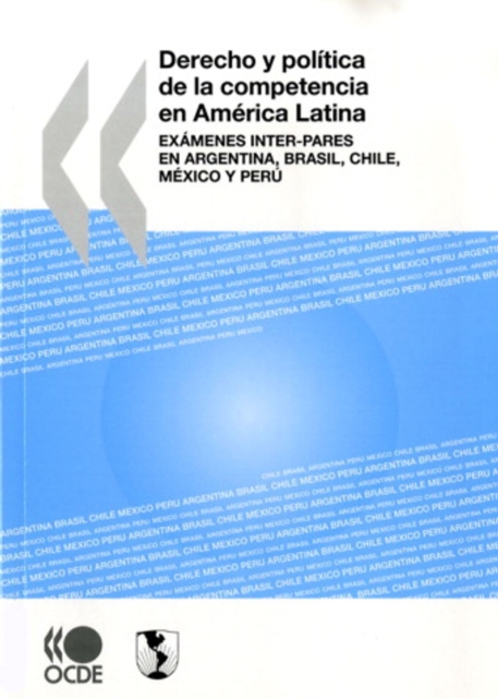 Derecho y politica de la competencia en America Latina Examenes inter-pares en Argentina, Brasil, Chile, Mexico y Peru, PDF eBook