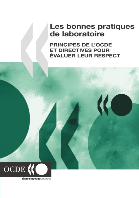 Les bonnes pratiques de laboratoire Principes de L'OCDE et directives pour evaluer leur respect, PDF eBook