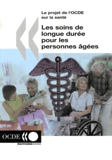 Le projet de l'OCDE sur la sante Les soins de longue duree pour les personnes agees, PDF eBook