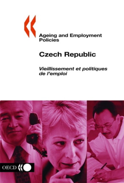 Ageing and Employment Policies/Vieillissement et politiques de l'emploi: Czech Republic 2004, PDF eBook