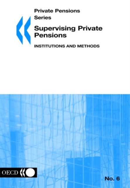 Private Pensions Series Supervising Private Pensions: Institutions and Methods, PDF eBook
