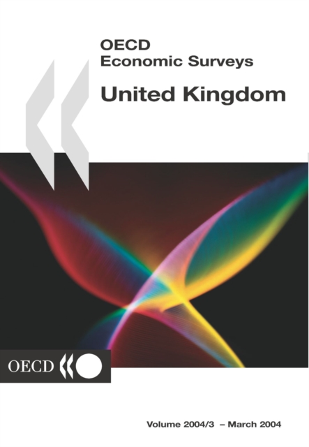 OECD Economic Surveys: United Kingdom 2004, PDF eBook
