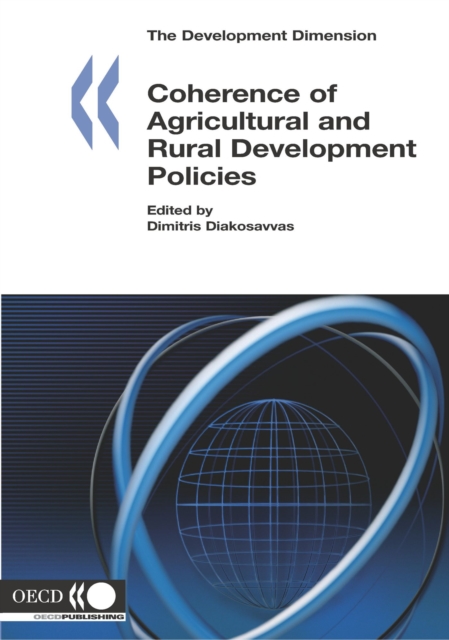 The Development Dimension Coherence of Agricultural and Rural Development Policies, PDF eBook