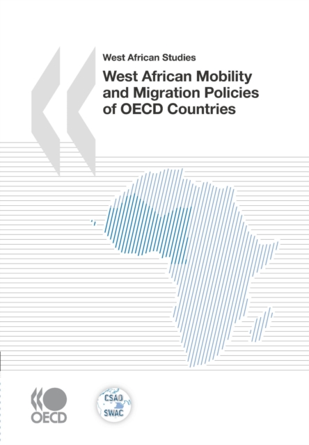 West African Studies West African Mobility and Migration Policies of OECD Countries, PDF eBook