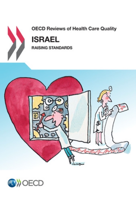 OECD Reviews of Health Care Quality: Israel 2012 Raising Standards, PDF eBook
