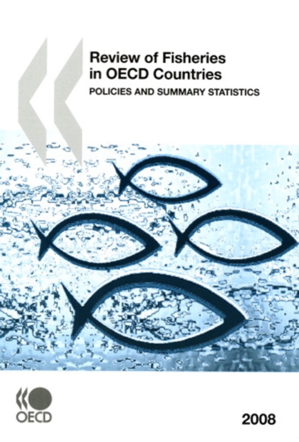 Review of Fisheries in OECD Countries 2008: Policies and Summary Statistics, PDF eBook