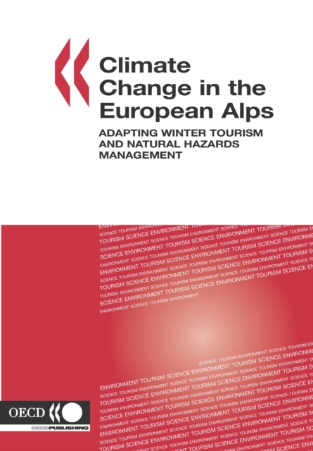 Climate Change in the European Alps Adapting Winter Tourism and Natural Hazards Management, PDF eBook