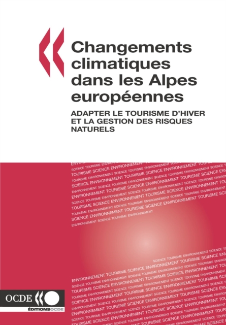 Changements climatiques dans les Alpes europeennes Adapter le tourisme d'hiver et la gestion des risques naturels, PDF eBook