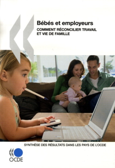 Bebes et employeurs - Comment reconcilier travail et vie de famille Synthese des resultats dans les pays de l'OCDE, PDF eBook